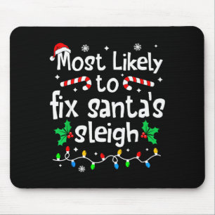 Wahrscheinlichste Person, die den Weihnachtsschlit Mousepad