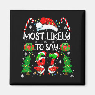Wahrscheinlichste Sagt 67 Meme Sechs Sieben Santa  Magnet