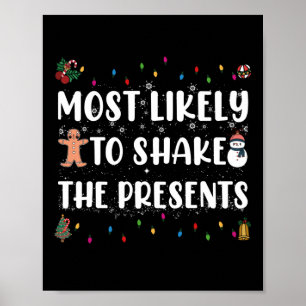 Wahrscheinlichste, um die Geschenke zu schütteln L Poster