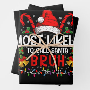Wahrscheinlichste, um Santa Bruh lustiger Weihnach Geschenkpapier Set