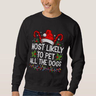 Wahrscheinlichster, der alle Hunde streichelt, lus Sweatshirt