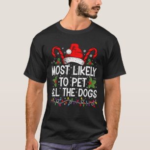 Wahrscheinlichster, der alle Hunde streichelt, lus T-Shirt