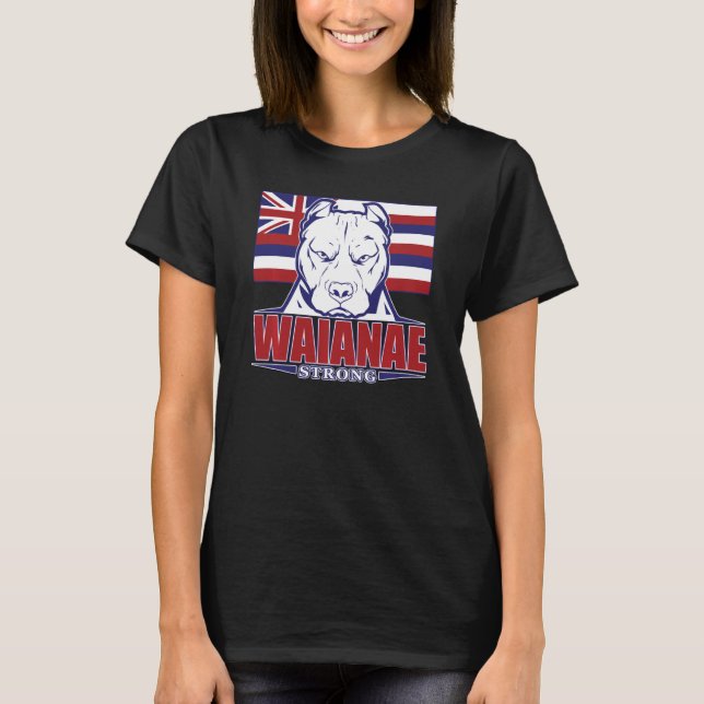 Waianae Strong Hawaii Hawaiian Flag, Hawaii 96792 T-Shirt (Vorderseite)