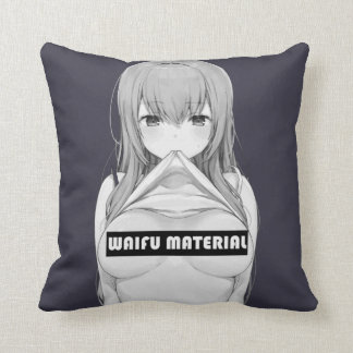 Waifu Material    Kissen