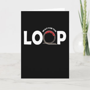 Wait For The Loop Rollercoaster Karte