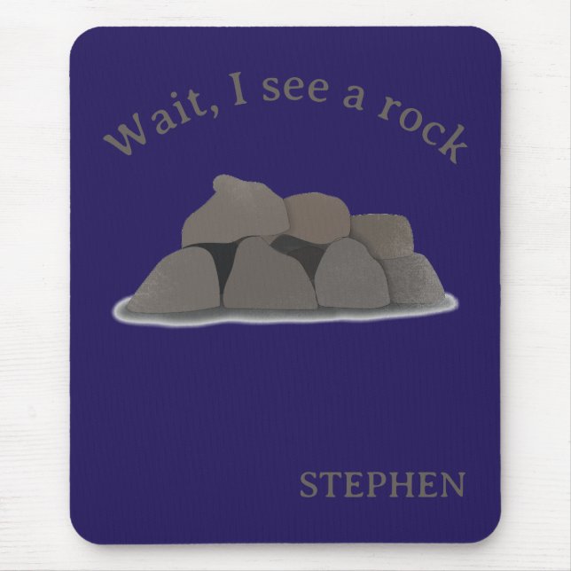 Wait I See a Rock Mouse Pad Rockhound Gift Mousepad (Vorne)