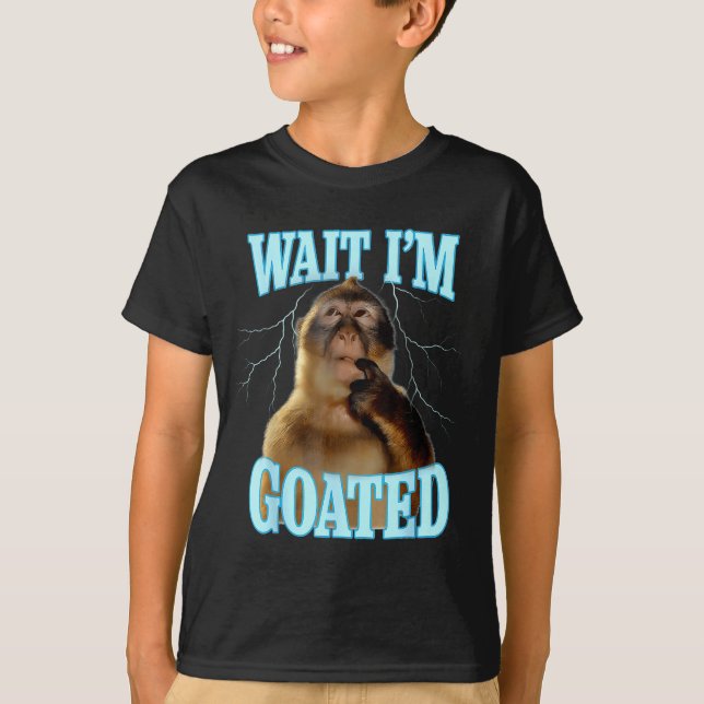 Wait I'm Goated Funny Thinking Monkey Meme Brainro T-Shirt (Vorderseite)