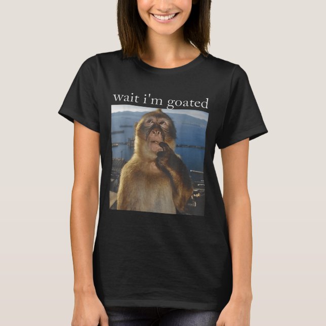 Wait I'm Goated Funny Thinking Monkey Meme Gen Z H T-Shirt (Vorderseite)