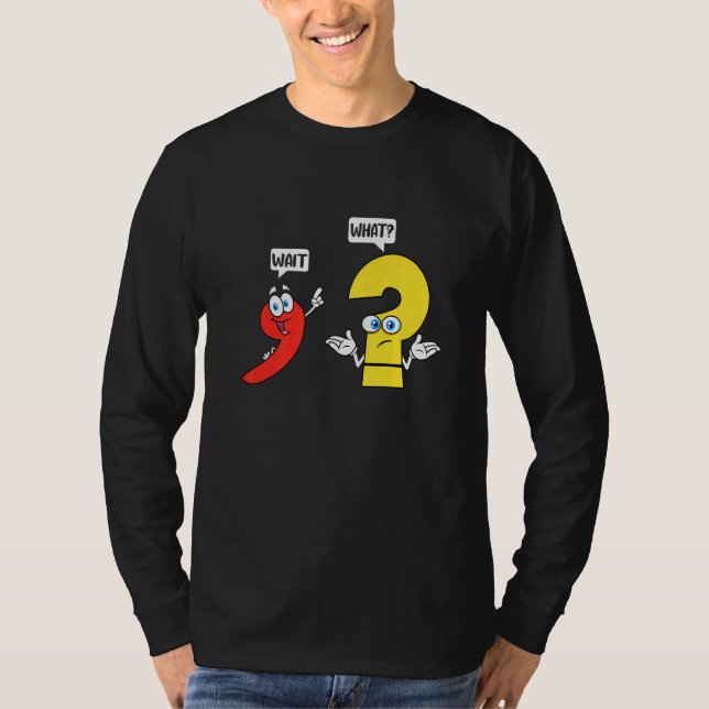 Wait What  English Teacher Grammar Costume English T-Shirt (Vorderseite)