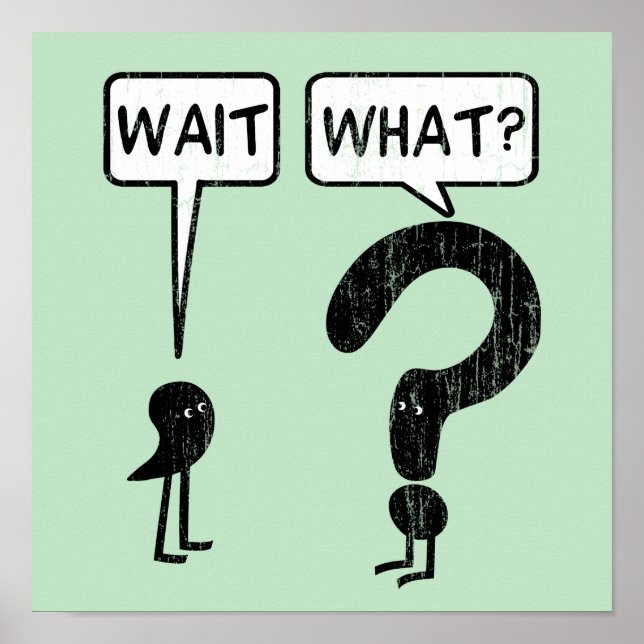 Wait, What? Grammar Humor Poster (Vorne)