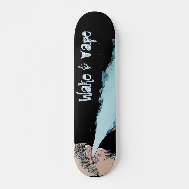 Wake and Vape Vaping E Cig Skateboard (Devant)
