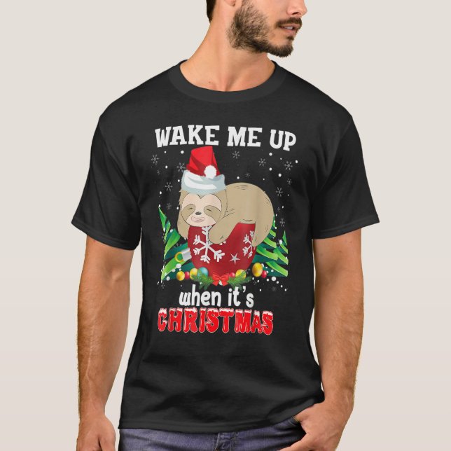 Wake Me Up When It's Christmas Sloth Ugly Sweater  T-Shirt (Vorderseite)