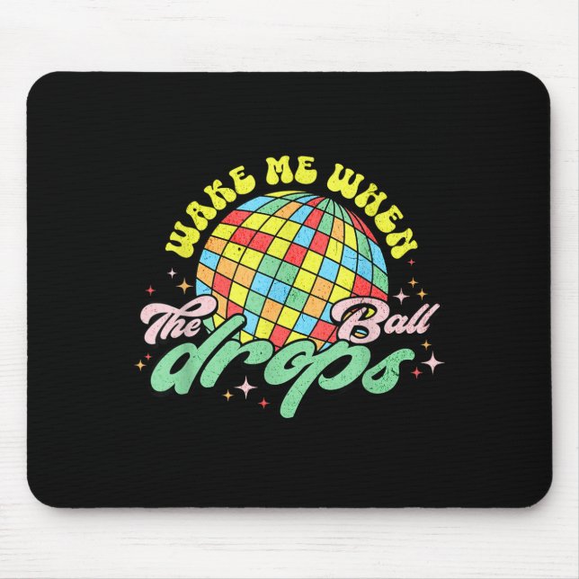 Wake Me When The Ball Drops Funny New Years Eve  Mousepad (Vorne)
