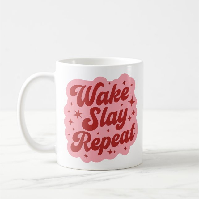 Wake slay repeat kaffeetasse (Links)