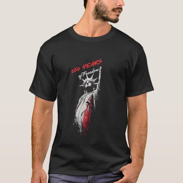 Wake up! 250 Years of Our Freedom  T-Shirt (Vorderseite)