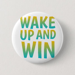 Wake Up and Win Motivational Typography Button
