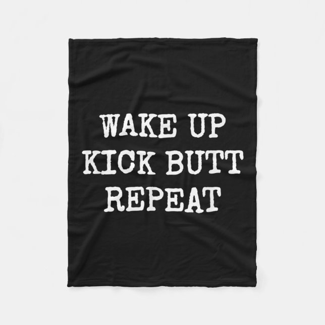 Wake Up Kick Butt Repeat Motivation  Fleecedecke (Vorderseite)