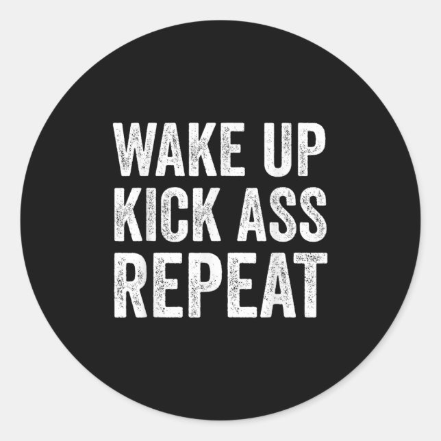 Wake Up Kick Repea,funny Quote Workout Motivation  Runder Aufkleber (Vorderseite)