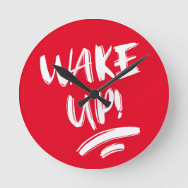 Wake Up! Nice Design Text Runde Wanduhr