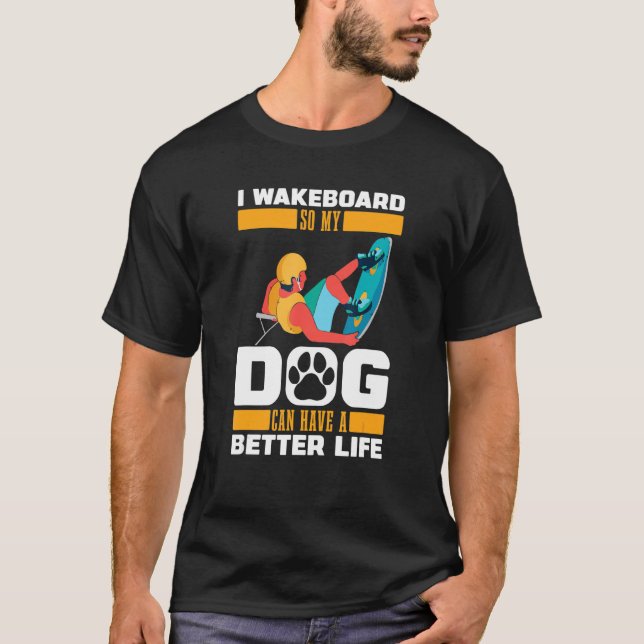 Wakeboard Dog   Wakeboarder Wakeboarding T-Shirt (Vorderseite)