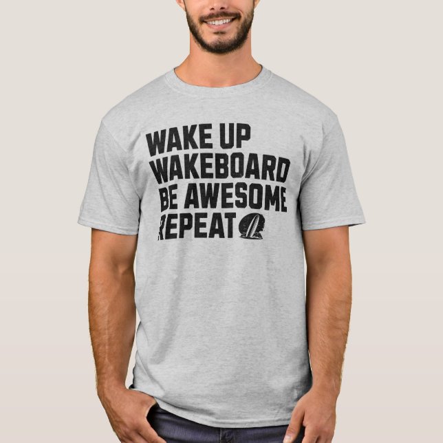 Wakeboard geweckt Phantastisch wiederholen Wakeboa T-Shirt (Vorderseite)