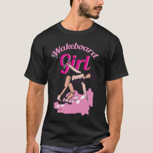 Wakeboard Girl Wakeboard Wakeboarder Water Spar T-Shirt