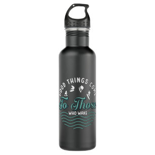 Wakeboard Good Things Come Wakeboarder Wakesurfing Edelstahlflasche