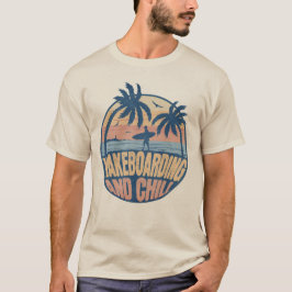 Wakeboarder und Chill Wakeboarder T-Shirt