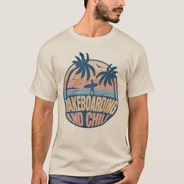 Wakeboarder und Chill Wakeboarder T-Shirt (Vorderseite)