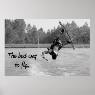 Wakeboarding Best Way to Fly Poster Cooles Wasser