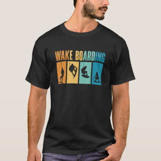 Wakeboarding Wakesurfen Wakeboard Wakeboarding W T-Shirt