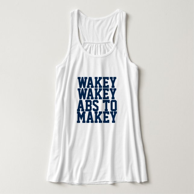 Wakey Wakey Abs macht Trendtrainings Tank Top (Design Vorderseite)