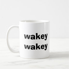 WAKEY WAKEY KAFFEY TASSE