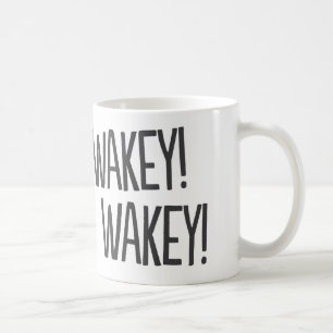 Wakey, Wakey ! Mug de café amusant