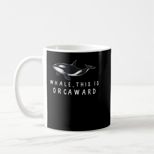 Wal, das ist Orcaward - Funny Orca Killer Whale Kaffeetasse (Links)