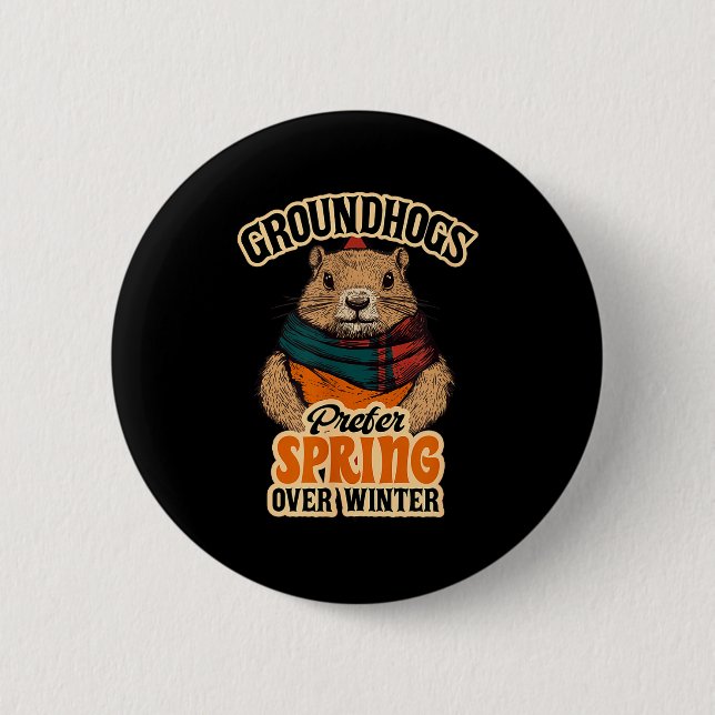 Waldmurmeltiere bevorzugen Frühling gegenüber Wint Button (Vorderseite)