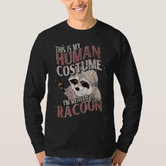 Waldtier Dies ist mein menschliches Kostüm Raccoon T-Shirt