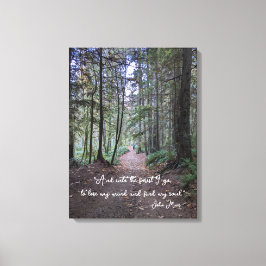 Waldweg John Muir Quote Leinwanddruck