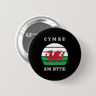 Wales Flag Cymru am Byth Stolz sein walisisch Button