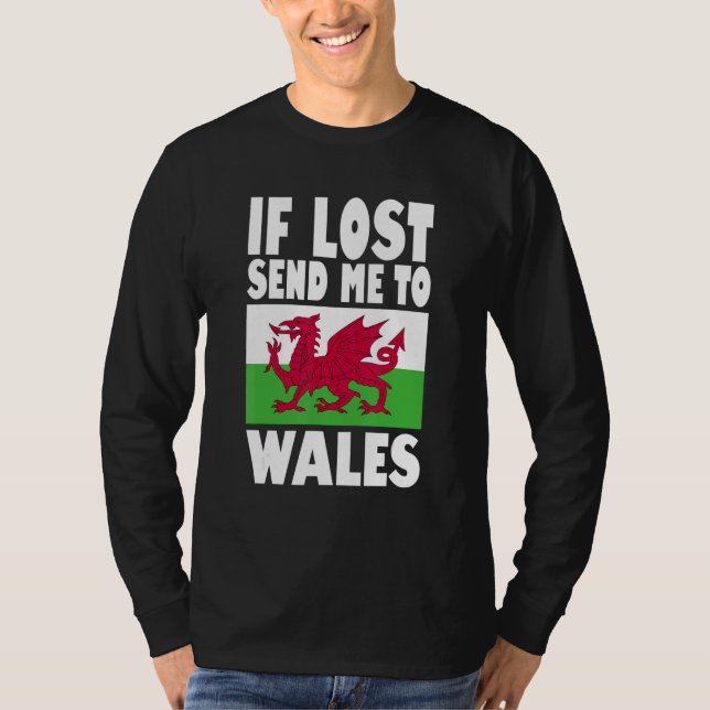 Wales Flag Design  If lost send me to Wales T-Shirt (Vorderseite)