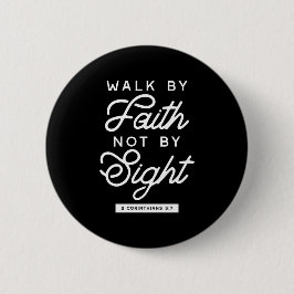 "Walk by Faith" Bible Verse Typografie Design II Button