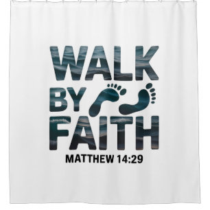 Walk By Faith Christlich Duschvorhang