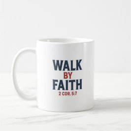 Walk by Faith Coffee Mug Kaffeetasse