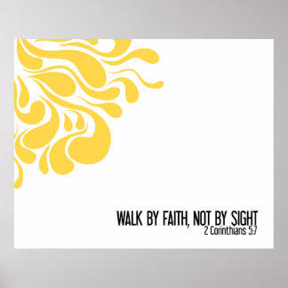 "Walk by Faith" Mauer in Gelb Poster
