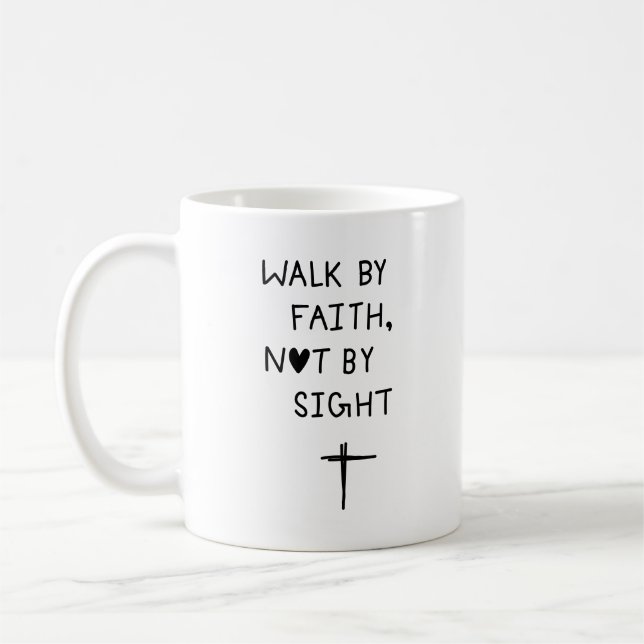 Walk by faith not by sight  kaffeetasse (Links)