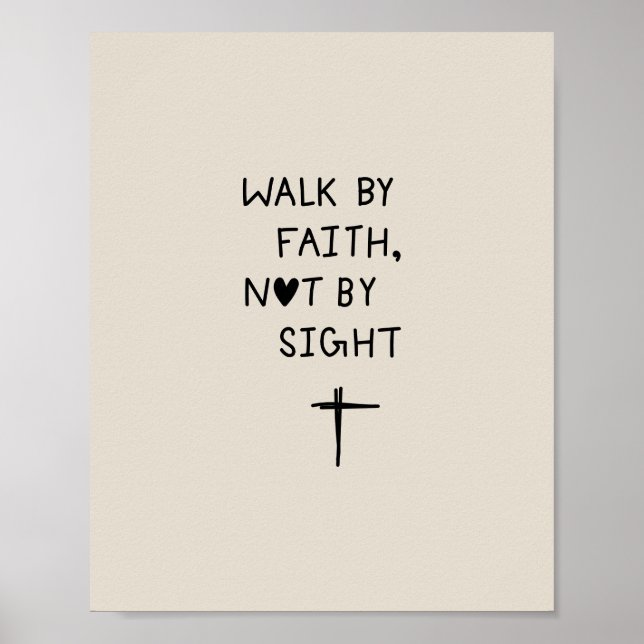 Walk by faith not by sight  poster (Vorne)