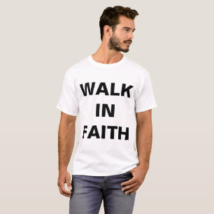 "Walk in Faith" Inspiration Christlich T-Shirt