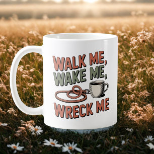 Walk mich, weck mich, zerstöre mich   Hundeleben H Kaffeetasse