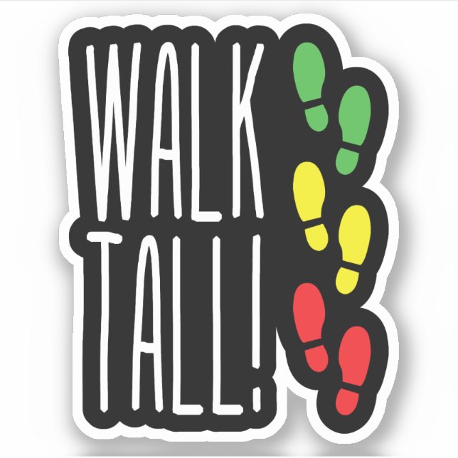 Walk Tall Aufkleber (Vorderseite)