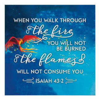 "Walk Through Fire" Isaiah 43:2 Bibel Verse Poster